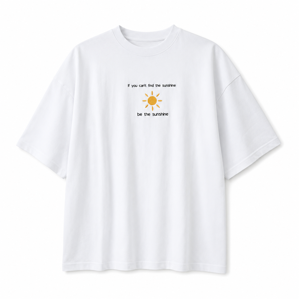 Be the sunshine - Besticktes T-Shirt